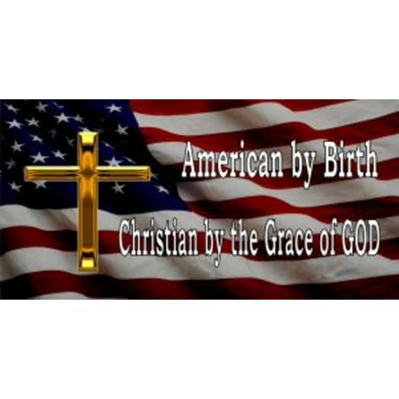 American By Birth Christian Photo License Plate