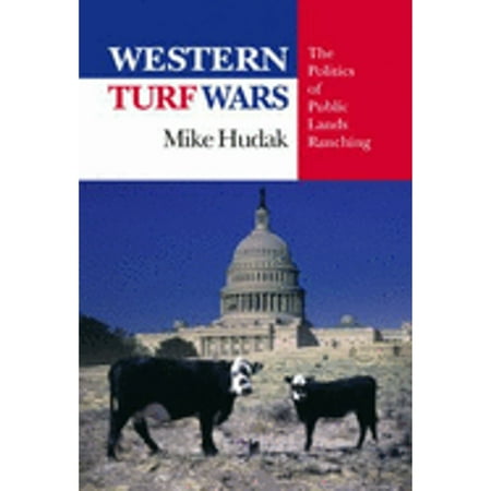 Pre-Owned Western Turf Wars: The Politics of Public Lands Ranching (Hardcover) 0979081610 9780979081613