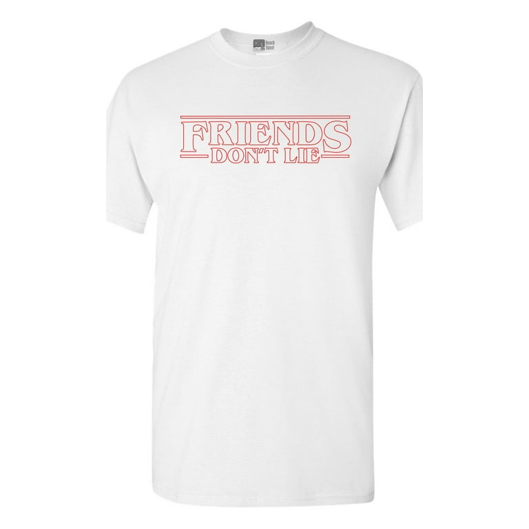 Friend's Don't Lie TShirt Friendship Humor Friend's Don't Lie TShirt Friendship Humor