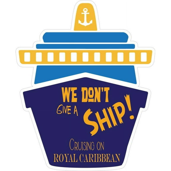 We Don't Give a Ship Custom Cruise Ship Door Magnet Decoration for your Royal Caribbean Cruise Large Size Blue and Yellow