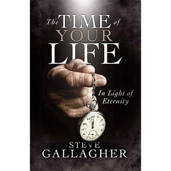 Pre-Owned The Time of Your Life in Light of Eternity (Paperback) 0980028655 9780980028652