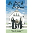 thumbnail image 1 of Pre-Owned Be Still &amp; Be Quiet, 9781480872288, 1480872288, Paperback,, 1 of 1