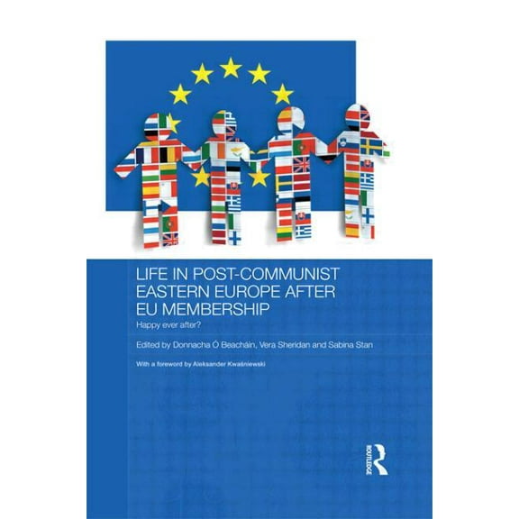 Routledge Contemporary Russia and Easter Life in Post-Communist Eastern Europe after EU Membership: Happy Ever After?, (Hardcover)