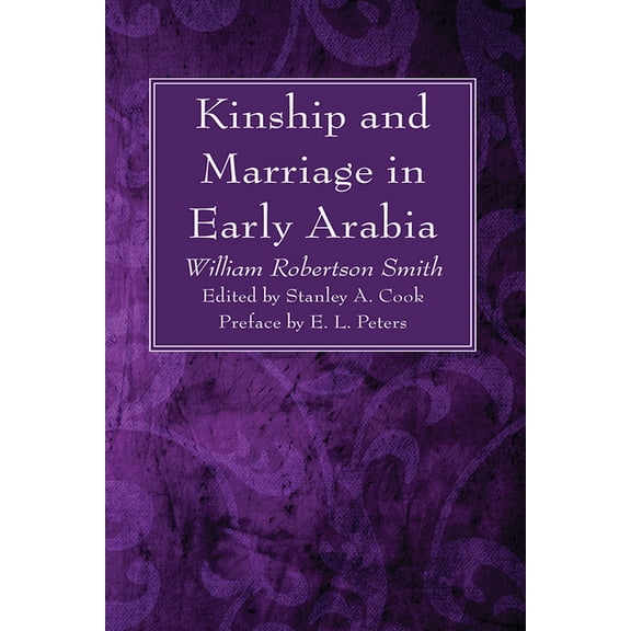 Kinship and Marriage in Early Arabia, (Paperback)