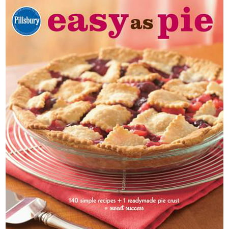 Pillsbury Easy as Pie : 140 Simple Recipes + 1 Readymade Pie Crust = Sweet (Best Crawfish Pie Recipe)