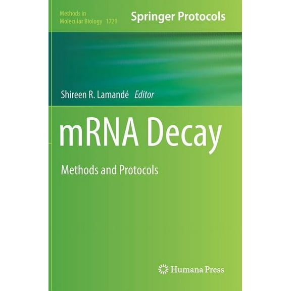 Methods in Molecular Biology Mrna Decay: Methods and Protocols, Book 1720, (Paperback)