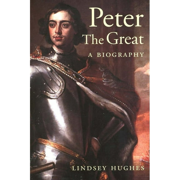 Peter the Great : A Biography (Paperback)