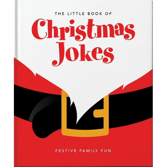 The Little Book of Christmas Jokes: Festive Family Fun, (Hardcover)