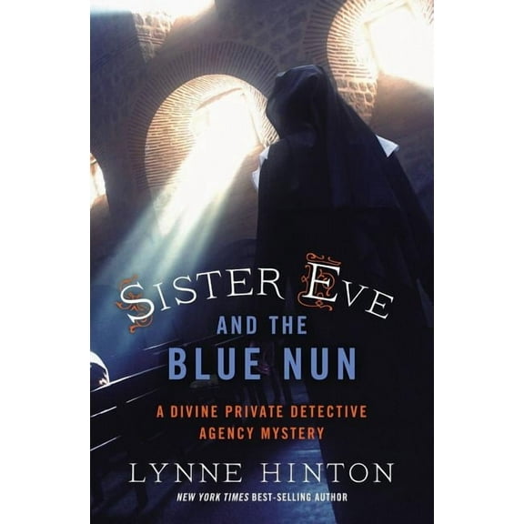 Divine Private Detective Agency Mystery Sister Eve and the Blue Nun, Book 3, (Paperback)