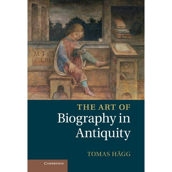 The Art of Biography in Antiquity, (Hardcover)