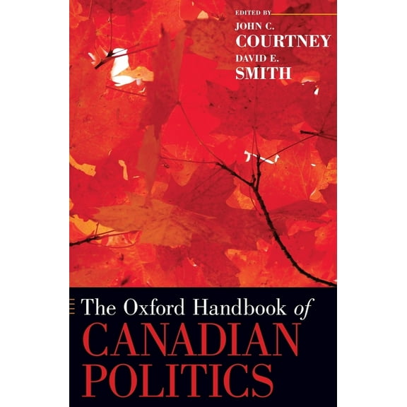 Oxford Handbooks Oxford Handbook of Canadian Politics, (Hardcover)