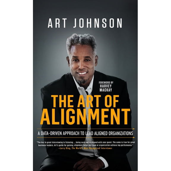 The Art of Alignment: A Data-Driven Approach to Lead Aligned Organizations, (Hardcover)