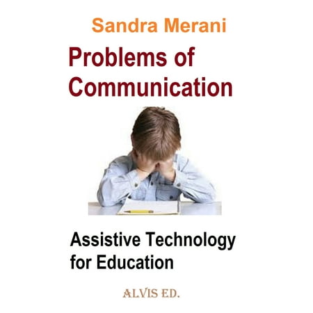 Problems of Communication: Assistive Technology for Education -
