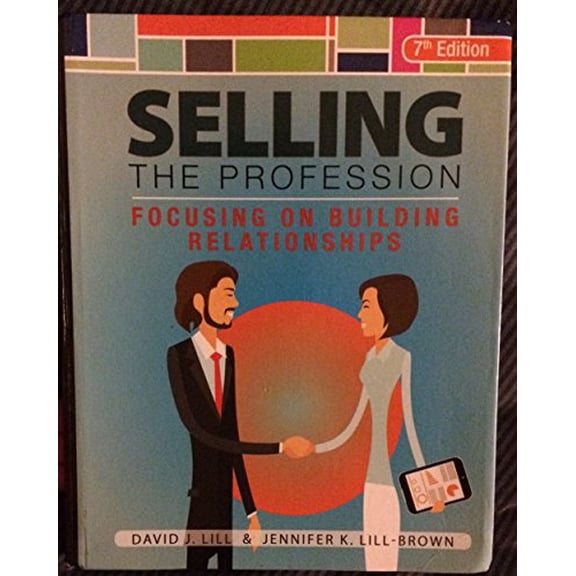 Pre-Owned Selling the Profession Focusing on Building Relationships, 9780965220118, 0965220117, Hardcover, 7th edition