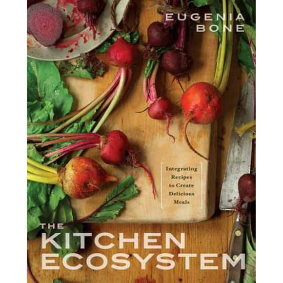 Pre-Owned The Kitchen Ecosystem: Integrating Recipes to Create Delicious Meals (Paperback) 0385345127 9780385345125