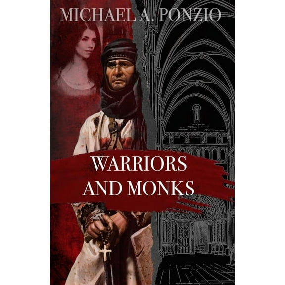 Warriors and Monks Warriors and Monks: Pons, Abbot of Cluny, Book 3, (Paperback)