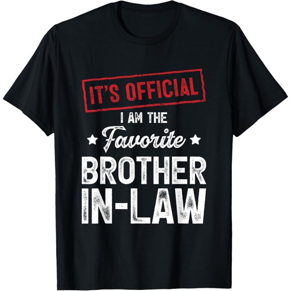 It's Official I'm The Favorite Brother-In-Law T-Shirt