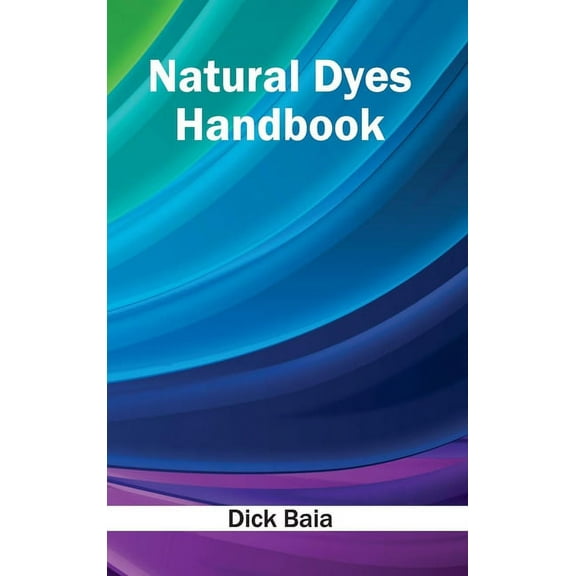 Natural Dyes Handbook, (Hardcover)