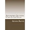 Automobile Accident Cases In Las Vegas: A guide to the basics of auto injury claims and litigation in Las Vegas, Nevada (Paperback)
