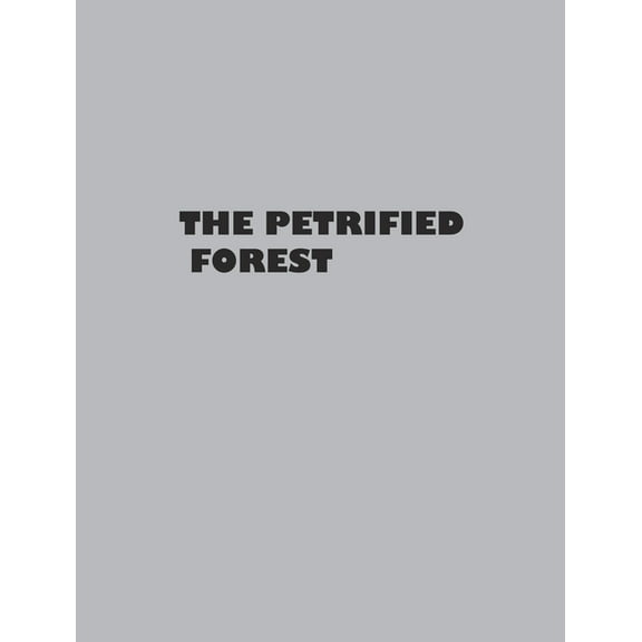 The Petrified Forest, (Hardcover)