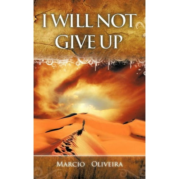 I Will Not Give Up, (Paperback)