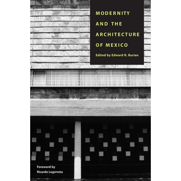 Modernity and the Architecture of Mexico, (Paperback)