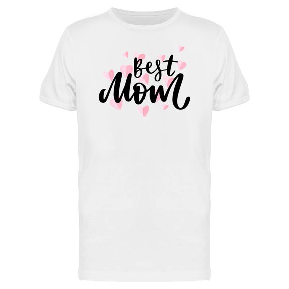 Best Mom Quote With Pink Hearts T-Shirt Men -Image by Shutterstock, Male Small