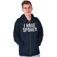 thumbnail image 4 of Funny I Have Spoken Sarcastic Joke Zip Up Hoodie Men's Women's Brisco Brands L, 4 of 6