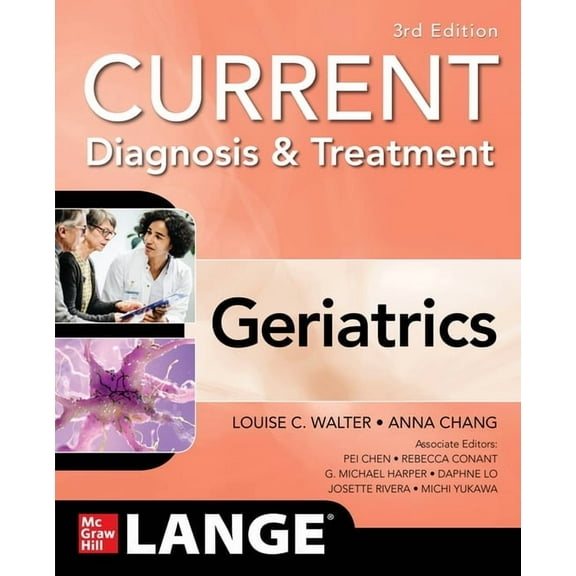 Current Diagnosis and Treatment: Geriatrics, 3/E, (Paperback)