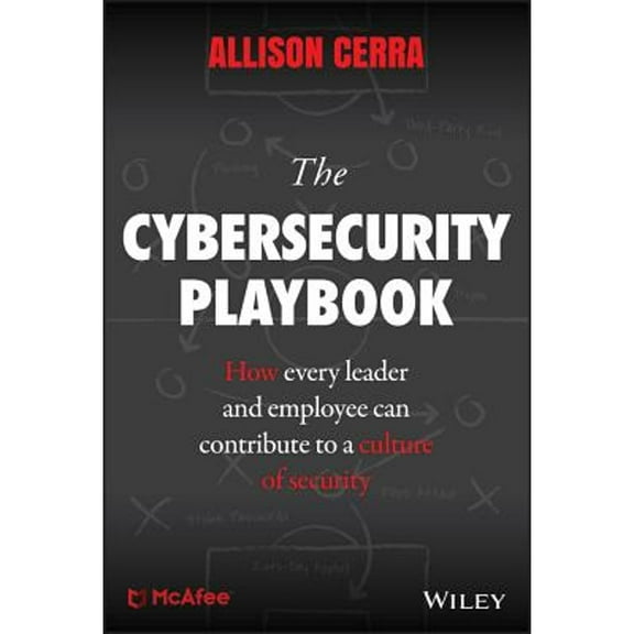 Pre-Owned The Cybersecurity Playbook: How Every Leader and Employee Can Contribute to a Culture of Security (Hardcover) 1119442192 9781119442196