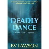 Scott Drayco Mystery Deadly Dance: A Scott Drayco Mystery, Book 6, (Hardcover)