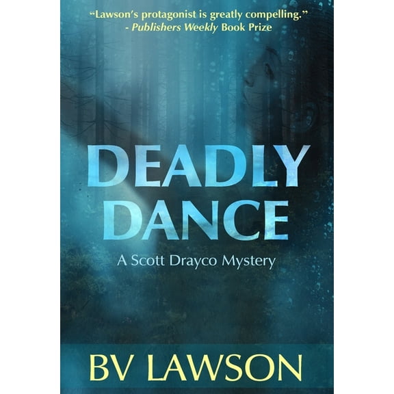 Scott Drayco Mystery Deadly Dance: A Scott Drayco Mystery, Book 6, (Hardcover)