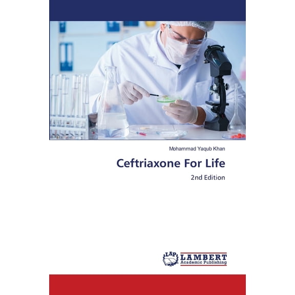 Ceftriaxone For Life, (Paperback)
