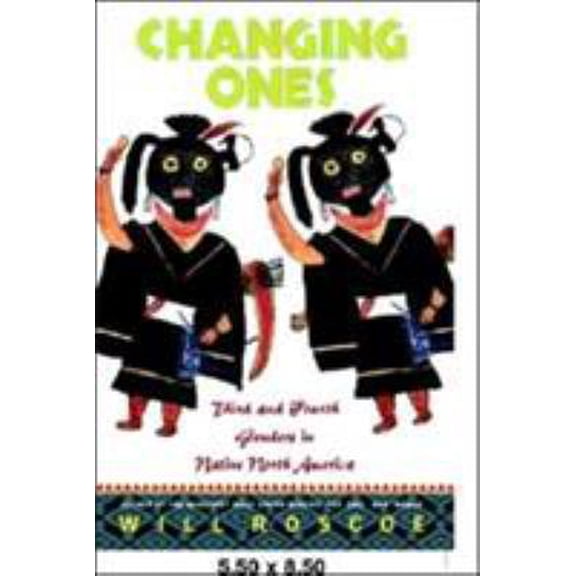 Pre-Owned Changing Ones: Third and Fourth Genders in Native North America (Paperback) 0312224796 9780312224790