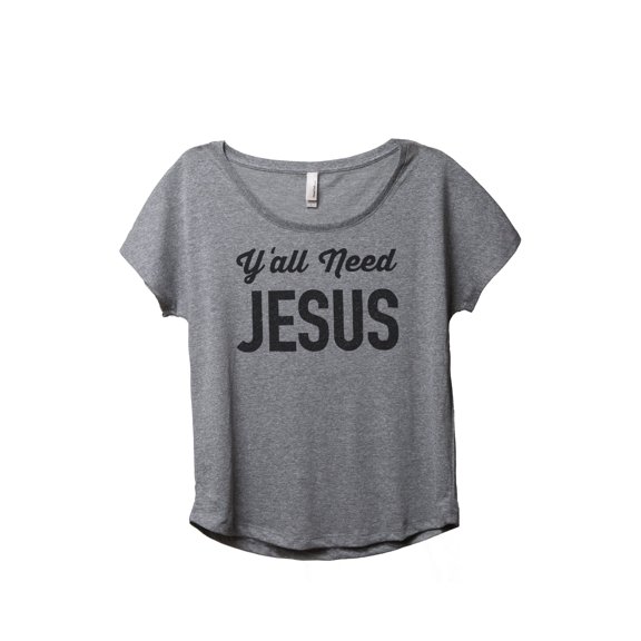 Thread Tank Yall Need Jesus Women's Relaxed Slouchy Dolman T-Shirt Tee Heather Grey Small