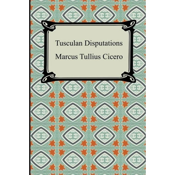 Tusculan Disputations (Paperback)