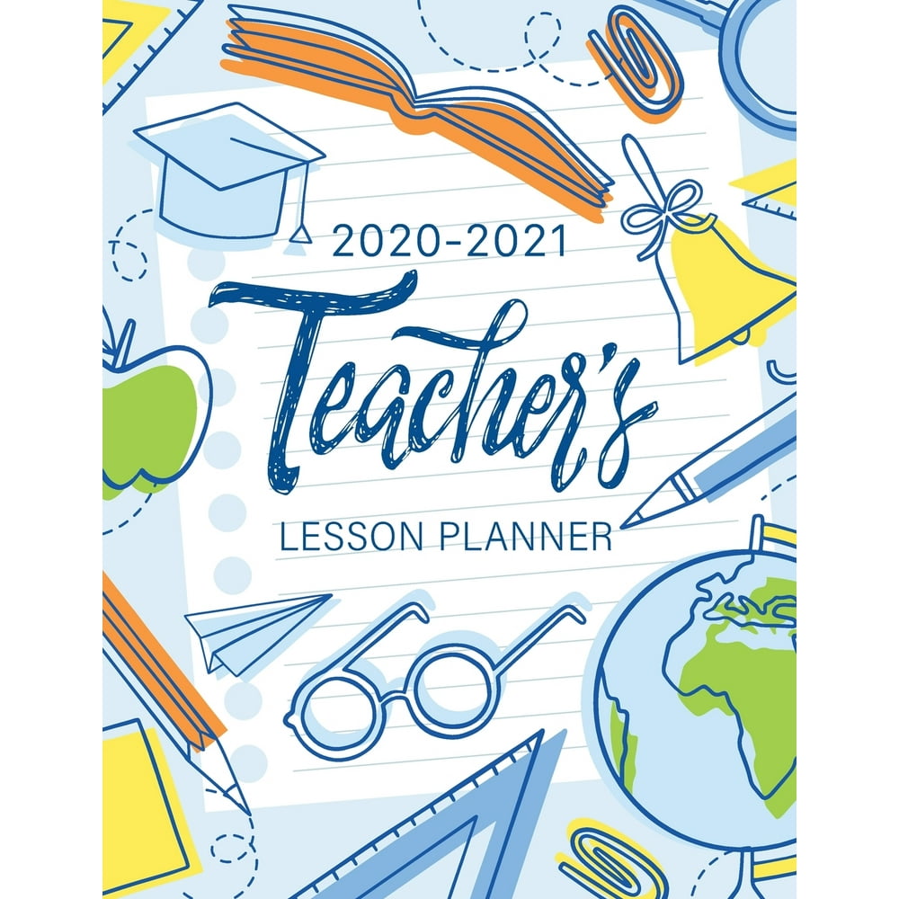 2020-2021 Academic Lesson Plan Books for Teachers: 2020 ...
