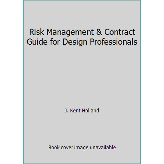Pre-Owned Risk Management & Contract Guide for Design Professionals (Paperback) 0972315829 9780972315821