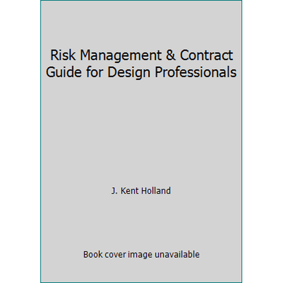 Pre-Owned Risk Management & Contract Guide for Design Professionals (Paperback) 0972315829 9780972315821
