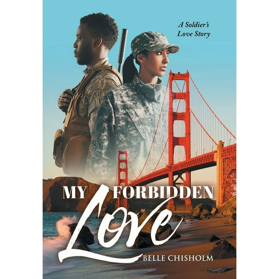 My Forbidden Love: A Soldier's Love Story, (Hardcover)