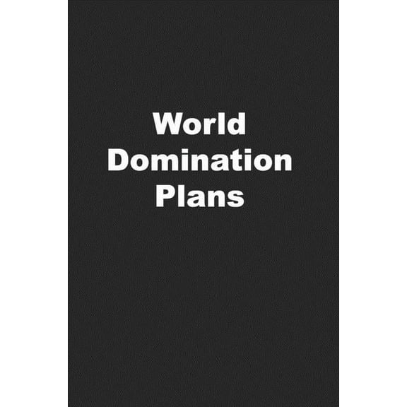 World Domination Plans: Funny Coworker Gift or Office Gift (Paperback)