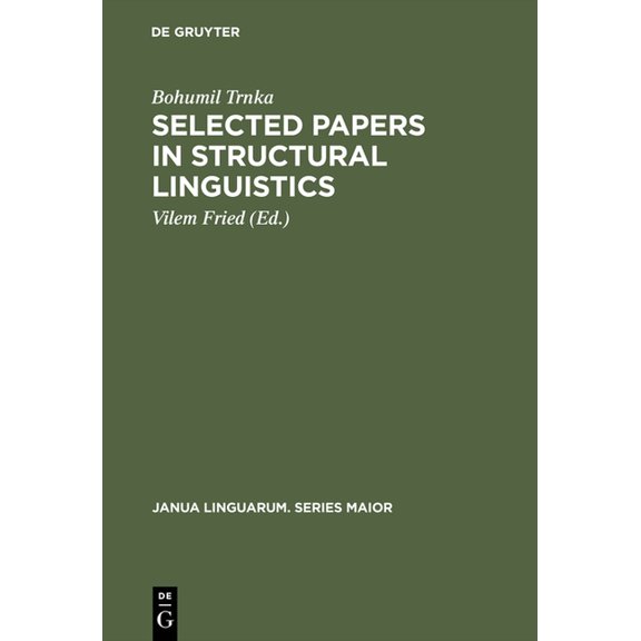Janua Linguarum. Series Maior Selected Papers in Structural Linguistics, Book 88, (Hardcover)