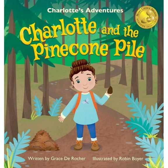 Charlotte's Adventures Charlotte and the Pinecone Pile, (Hardcover)