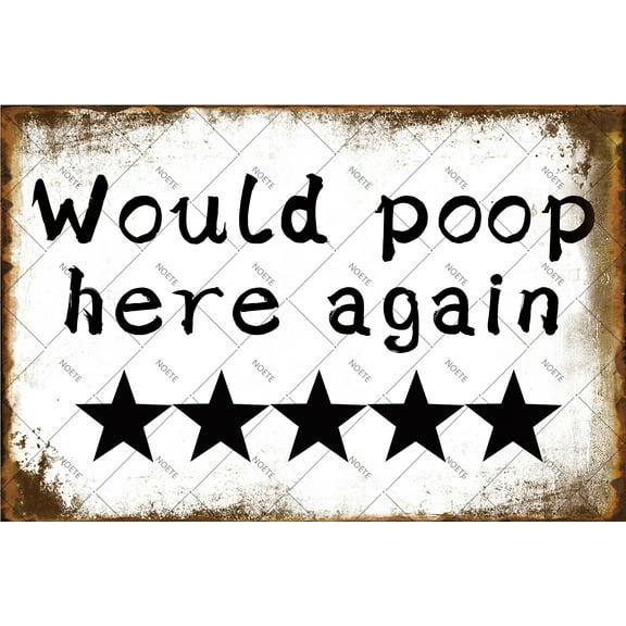 Noete 8x12 inch Funny Bathroom Signs Would Poop Here Again Hilarious Five Star Rating Decor Indoor Outhouse Wall Art for Bathroom Door & Home