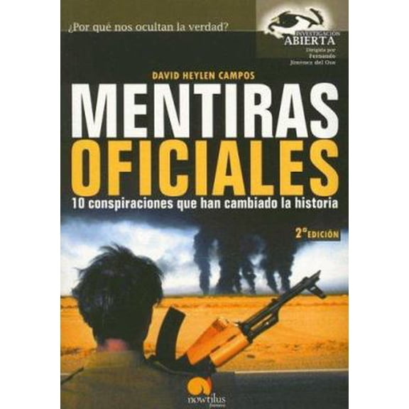 Pre-Owned Mentiras Oficiales: 10 Conspiraciones que han cambiado la historia (Spanish Edition) (Paperback) 8497630947 9788497630948