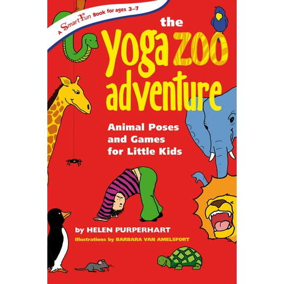 Smartfun Activity Books The Yoga Zoo Adventure: Animal Poses and Games for Little Kids, (Paperback)