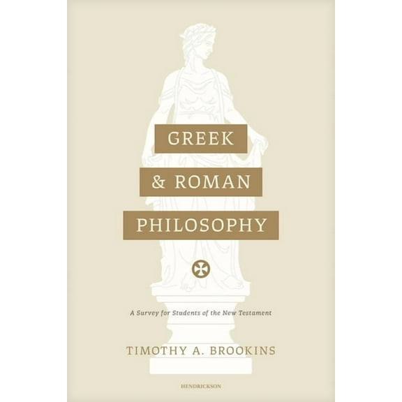 Greek and Roman Philosophy: A Survey for Students of the New Testament, (Paperback)