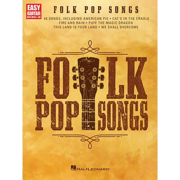 Folk Pop Songs - Easy Guitar Songbook with Notes and Tab 40 Iconic Hits Beginner-Friendly Sheet Music for Guitarists Aco, (Paperback)
