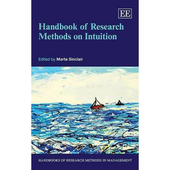 Handbook of Research Methods on Intuition