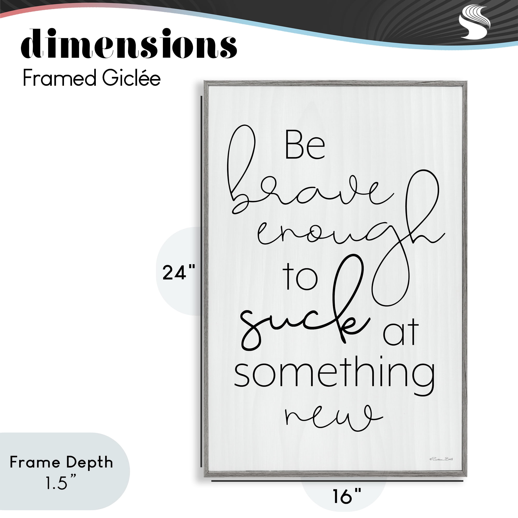 Stupell Industries Brave Enough To Suck At Something Gray Framed Giclee Art, design by Susan Ball